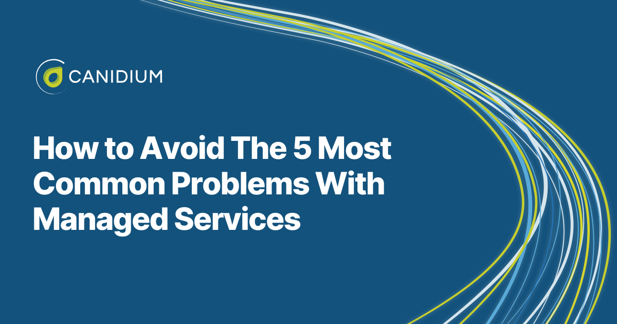 Read How to Avoid The 5 Most Common Problems With Managed Services