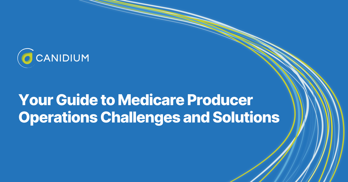 Read Your Guide to Medicare Producer Operations Challenges and Solutions